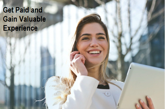 How to Get Paid and Gain Valuable Experience