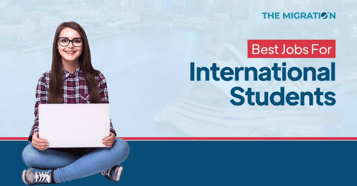 Top 10 Jobs for International Students